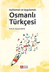 Açıklamalı ve Uygulamalı Osmanlı Türkçesi - Pegem Akademi Yayıncılık