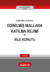Açıklamalı‐İçtihatlı Edinilmiş Mallara Katılma Rejimi ve Aile Konutu - Platon Hukuk