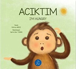 Acıktım - I`m Hungry - Multibem Yayınları