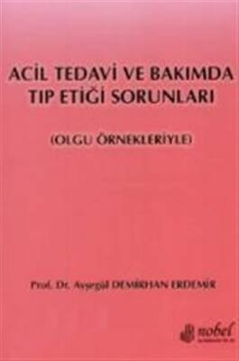 Acil Tedavi ve Bakımda Tıp Etiği Sorunları - 1