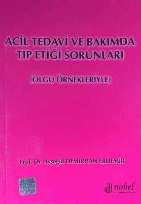 Acil Tedavi ve Bakımda Tıp Etiği Sorunları - 1