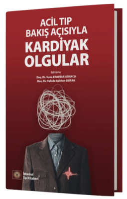 Acil Tıp Bakış Açısıyla Kardiyak Olgular - 1