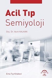 Acil Tıp Semiyoloji - EMA Tıp Kitabevi