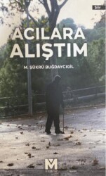 Acılara Alıştım - Mahi Kitap