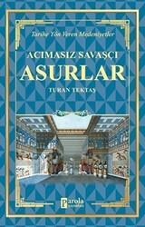 Acımasız Savaşçı - Asurlar - Parola Yayınları