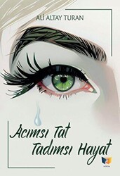 Acımsı Tat Tadımsı Hayat - Ateş Yayınları