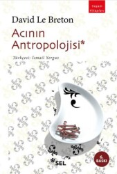 Acının Antropolojisi - Sel Yayıncılık