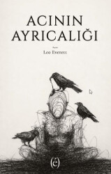 Acının Ayrıcalığı - Epokhe Yayınları