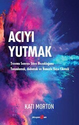 Acıyı Yutmak - Okuyan Us Yayınları