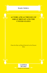 Actors and Actresses of Great Britain and the United States - Capitol Books
