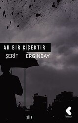 Ad Bir Çiçektir - Klaros Yayınları