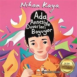 Ada Annesiyle Duvarları Boyuyor - Eksik Parça Yayınları