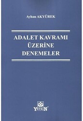 Adalet Kavramı Üzerine Denemeler - Yetkin Yayınları