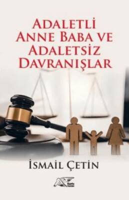 Adaletli Anne Baba ve Adaletsiz Davranışlar - 1