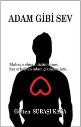 Adam Gibi Sev - Tunç Yayıncılık