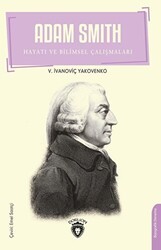 Adam Smith Hayatı ve Bilimsel Çalışmaları - Dorlion Yayınları