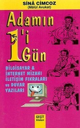 Adamın 1`i 1 Gün - Bilgisayar ve İnternet Mizahı İletişim Fıkraları ve Duvar Yazıları - Geçit Kitabevi