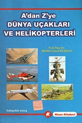A`dan Z`ye Dünya Uçakları ve Helikopterleri - Nisan Kitabevi