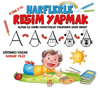 A’dan Z’ye Harflerle Resim Yapmak - 1
