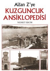 A`dan Z`ye Kuzguncuk Ansiklopedisi - İleri Yayınları