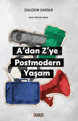 A’dan Z’ye Postmodern Yaşam - 1