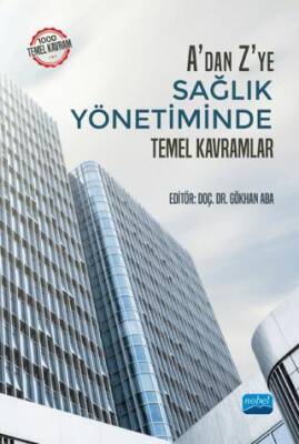 A`dan Z`ye Sağlık Yönetiminde Temel Kavramlar - 1
