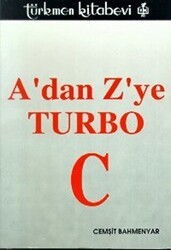 A’dan Z’ye Turbo C - Türkmen Kitabevi