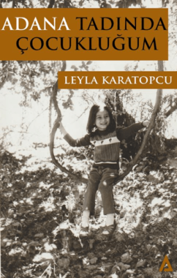 Adana Tadında Çocukluğum - 1