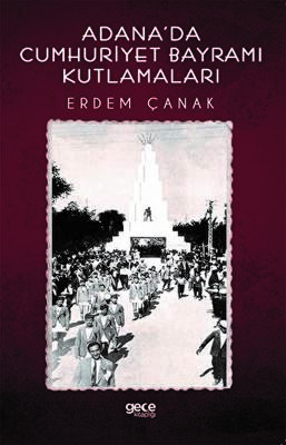 Adana`da Cumhuriyet Bayramı Kutlamaları - 1