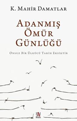 Adanmış Ömür Günlüğü - 1