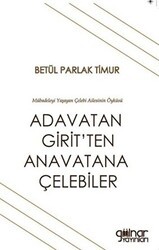 Adavatan Girit’ten Anavatana Çelebiler - Gülnar Yayınları