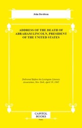 Address of the Death of Abraham Lincoln, President of the United States - Capitol Books