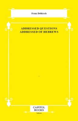 Addressed Questions Addressed of Hebrews - 1
