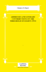 Addresses and Literary Contributions on the Threshold of Eighty-Two - Capitol Books