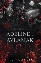 Adeline`ı Avlamak - Lapis Kitap