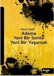 Ademe Yeni Bir İsimle Yeni Bir Yaşamak - Ange Yayınları