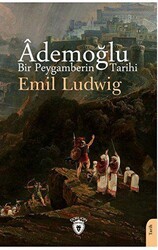Ademoğlu Bir Peygamberin Tarihi - Dorlion Yayınları