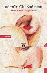 Aden`in Ölü Kadınları - Dorlion Yayınları