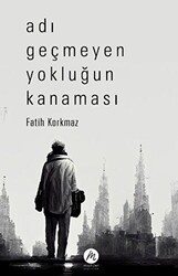 Adı Geçmeyen Yokluğun Kanaması - Mahfel Yayıncılık