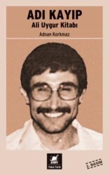 Adı Kayıp - Ali Uygur Kitabı - Ayrıntı Yayınları