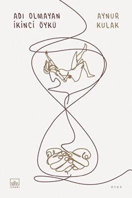 Adı Olmayan İkinci Öykü - 1