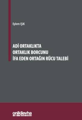 Adi Ortaklıkta Ortaklık Borcunu İfa Eden Ortağın Rücu Talebi - 1