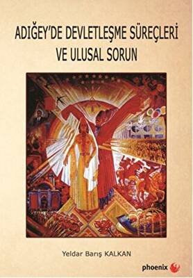 Adığey`de Devletleşme Süreçleri ve Ulusal Sorun - 1