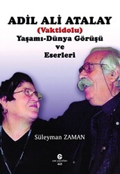Adil Ali Atalay Vaktidolu Yaşamı - Dünya Görüşü ve Eserleri - Can Yayınları (Ali Adil Atalay)
