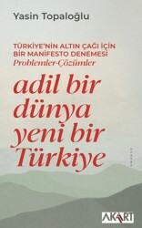 Adil Bir Dünya Yeni Bir Türkiye - Akart Yayınları