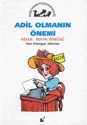 Adil Olmanın Önemi - Nellie Bly`in Öyküsü - Öteki Yayınevi