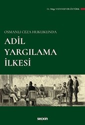 Adil Yargılama İlkesi - Seçkin Yayıncılık