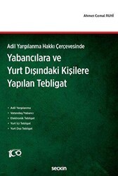 Adil Yargılanma Hakkı Çerçevesinde - Yabancılara ve Yurt Dışındaki Kişilere Yapılan Tebligat - Seçkin Yayıncılık
