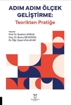 Adım Adım Ölçek Geliştirme: Teorikten Pratiğe - 1