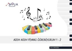 Adım Adım Piyano Öğreniyorum 1-2 - Nota Yayınları
